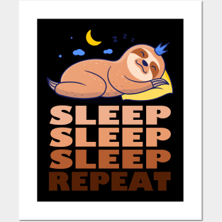 Sleep Sleep Sleep Repeat - Funny Sleeping Sloth gift idea Posters and Art